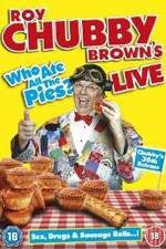 Watch Roy Chubby Brown Live - Who Ate All The Pies? 0123movies