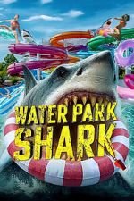 Watch Water Park Shark 0123movies