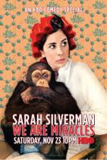 Watch Sarah Silverman We Are Miracles 0123movies