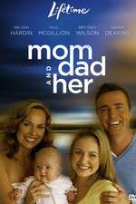 Watch Mom, Dad and Her 0123movies