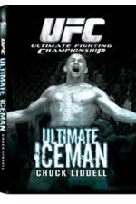 Watch UFC:Ultimate  Chuck ice Man Liddell 0123movies