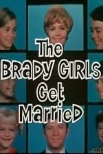 Watch The Brady Girls Get Married 0123movies