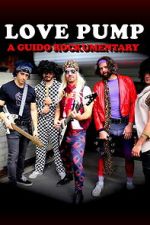 Watch LovePump: A Guido Rockumentary 0123movies