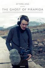 Watch Efterklang: The Ghost of Piramida 0123movies