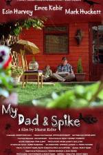 Watch My Dad & Spike 0123movies
