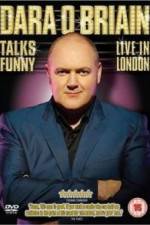 Watch Dara O'Briain Talks Funny Live in London 0123movies