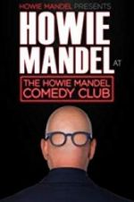 Watch Howie Mandel Presents: Howie Mandel at the Howie Mandel Comedy Club 0123movies