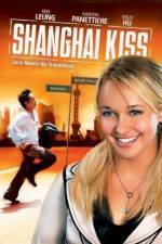 Watch Shanghai Kiss 0123movies