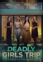 Watch Deadly Girls Trip 0123movies