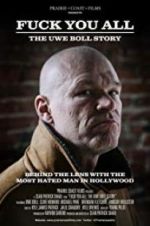 Watch F*** You All: The Uwe Boll Story 0123movies