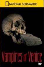 Watch National Geographic Vampires In Venice 0123movies