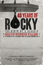 Watch 40 Years of Rocky: The Birth of a Classic 0123movies