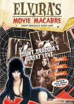 Watch Elvira\'s Movie Macabre: Count Dracula\'s Great Love 0123movies