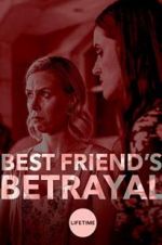 Watch Best Friend\'s Betrayal 0123movies