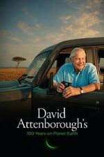 David Attenborough’s 100 Years on Planet Earth