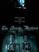 Watch The Continuing and Lamentable Saga of the Suicide Brothers 0123movies