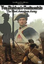 Watch Von Steuben\'s Continentals: The First American Army 0123movies
