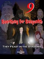 Watch Searching for Sasquatch 9: They Feast in the Shadows 0123movies
