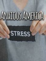 Watch Anxious America 0123movies