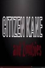 Watch Citizen Kane and Zombies 0123movies