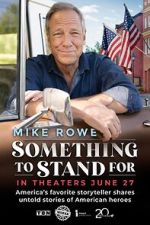 Watch Something to Stand for with Mike Rowe 0123movies