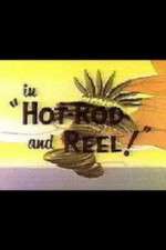 Watch Hot-Rod and Reel! 0123movies