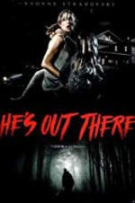 Watch He\'s Out There 0123movies
