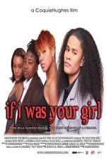 Watch If I Was Your Girl 0123movies