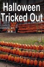 Watch Halloween Tricked Out 0123movies