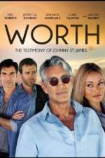 Watch Worth: The Testimony of Johnny St. James 0123movies