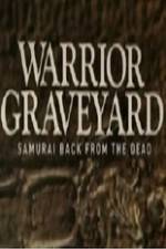 Watch National Geographic Warrior Graveyard Samurai Back From The Dead 0123movies