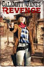 Watch Calamity Janes Revenge 0123movies