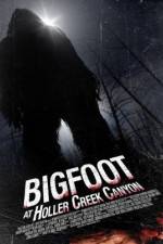 Watch Bigfoot at Holler Creek Canyon 0123movies