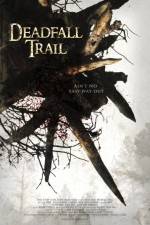 Watch Deadfall Trail 0123movies