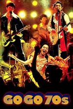 Watch Go Go 70\'s 0123movies