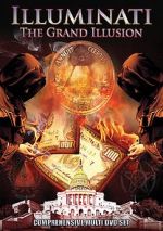 Watch Illuminati: The Grand Illusion 0123movies