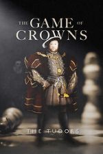 Watch The Game of Crowns: The Tudors 0123movies