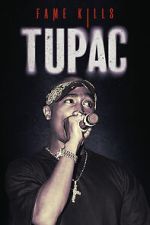 Watch Fame Kills: Tupac 0123movies