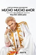 Watch Mucho Mucho Amor: The Legend of Walter Mercado 0123movies
