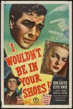 Watch I Wouldn\'t Be in Your Shoes 0123movies