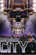 Watch Exterminator City 0123movies