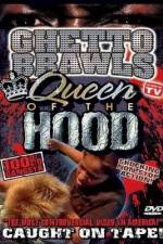 Watch Ghetto Brawls Queen Of The Hood 0123movies