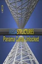 Watch National Geographic Megastructures Panama Canal Unlocked 0123movies