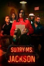 Watch Sorry Ms Jackson 0123movies