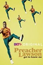 Watch Preacher Lawson: Get to Know Me 0123movies