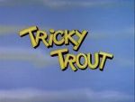 Watch Tricky Trout 0123movies