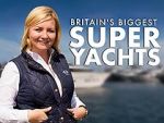 Watch Britain\'s Biggest Superyachts: Chasing Perfection 0123movies