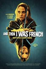 Watch And Then I Was French 0123movies