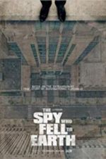 Watch The Spy Who Fell to Earth 0123movies