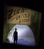 Watch Zika: The Untold Story (Short 2016) 0123movies